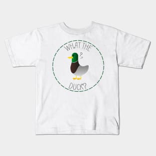 What the Duck? Kids T-Shirt